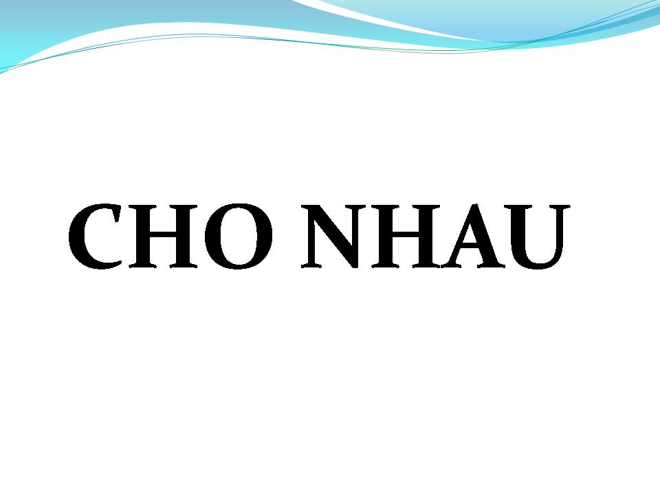 Lời bài hát CHO NHAU