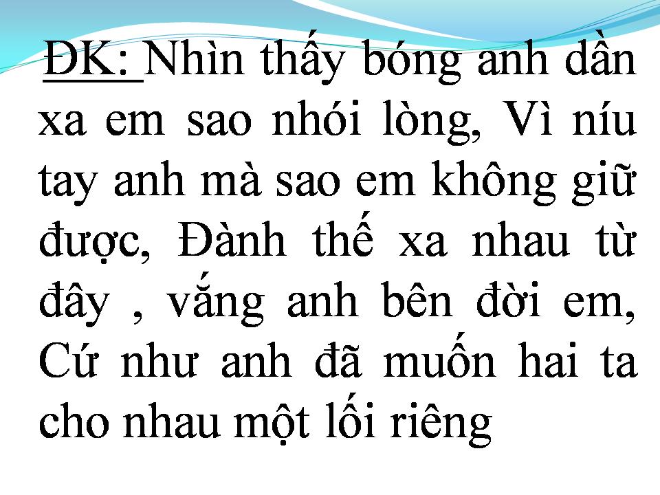 Lời bài hát CHO NHAU LỐI ĐI RIÊNG