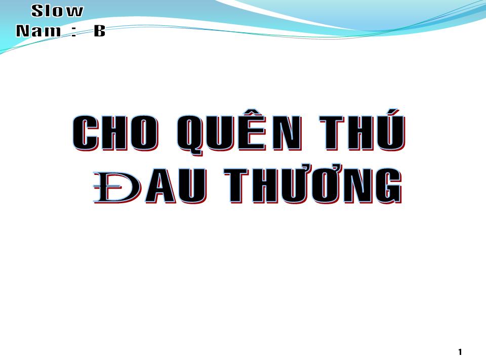 Lời bài hát CHO QUÊN THÚ ĐAU THƯƠNG