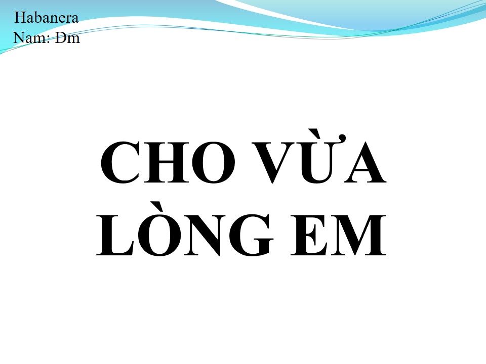 Lời bài hát CHO VỪA LÒNG EM