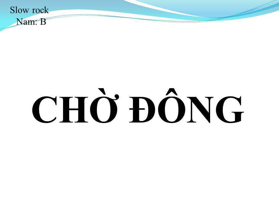 Lời bài hát CHỜ ĐÔNG