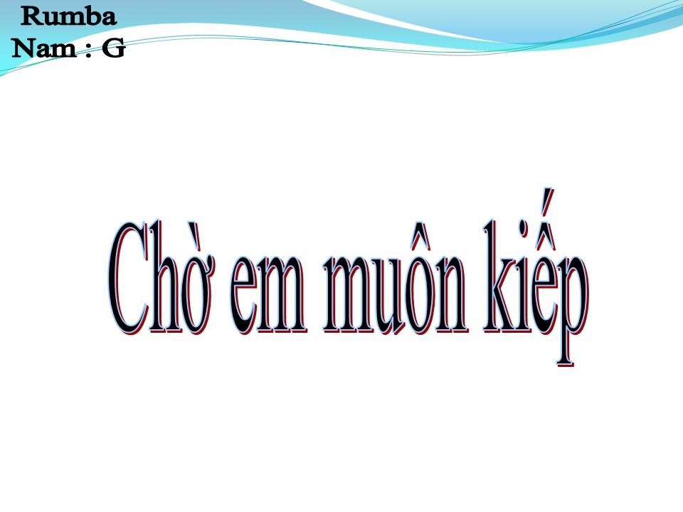 Lời bài hát CHỜ EM MUÔN KIẾP