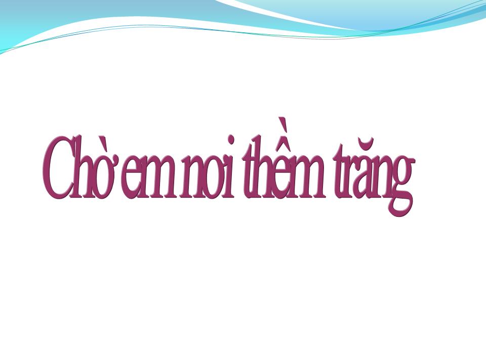 Lời bài hát CHỜ EM NƠI THỀM TRĂNG