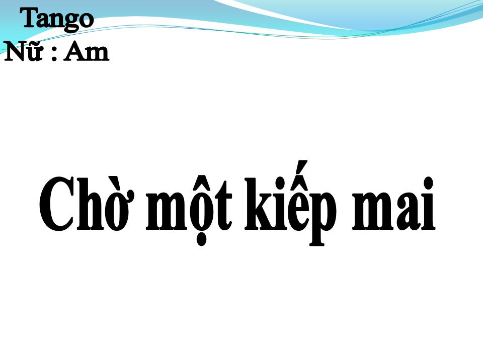 Lời bài hát CHỜ MỘT KIẾP MAI