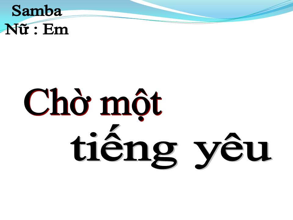 Lời bài hát CHỜ MỘT TIẾNG YÊU