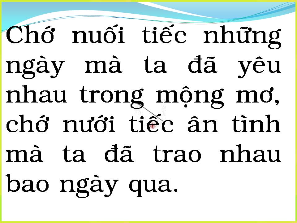 Lời bài hát CHỚ NUỐI TIẾC
