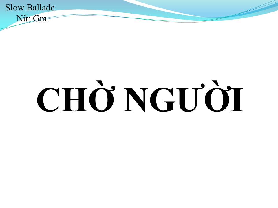 Lời bài hát CHỜ NGƯỜI