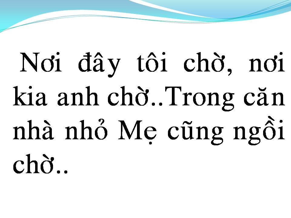 Lời bài hát CHỜ NHÌN QUÊ HƯƠNG SÁNG CHÓI