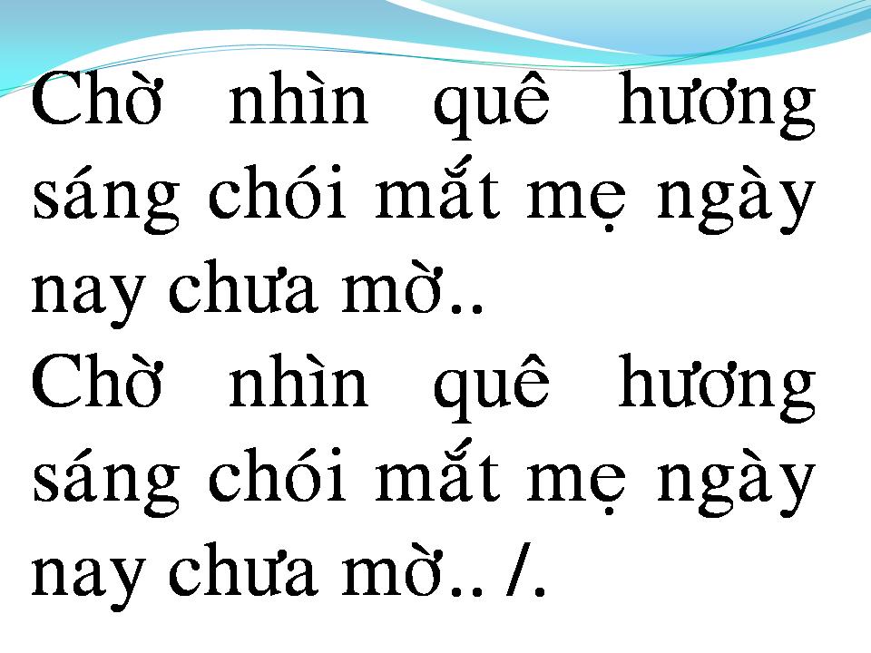 Lời bài hát CHỜ NHÌN QUÊ HƯƠNG SÁNG CHÓI