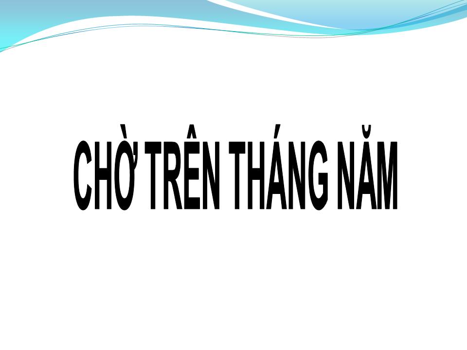 Lời bài hát CHỜ TRÊN THÁNG NĂM