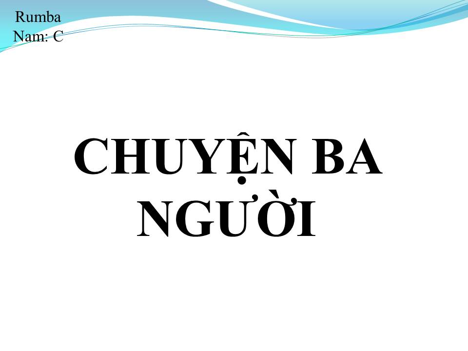 Lời bài hát CHUYỆN BA NGƯỜI