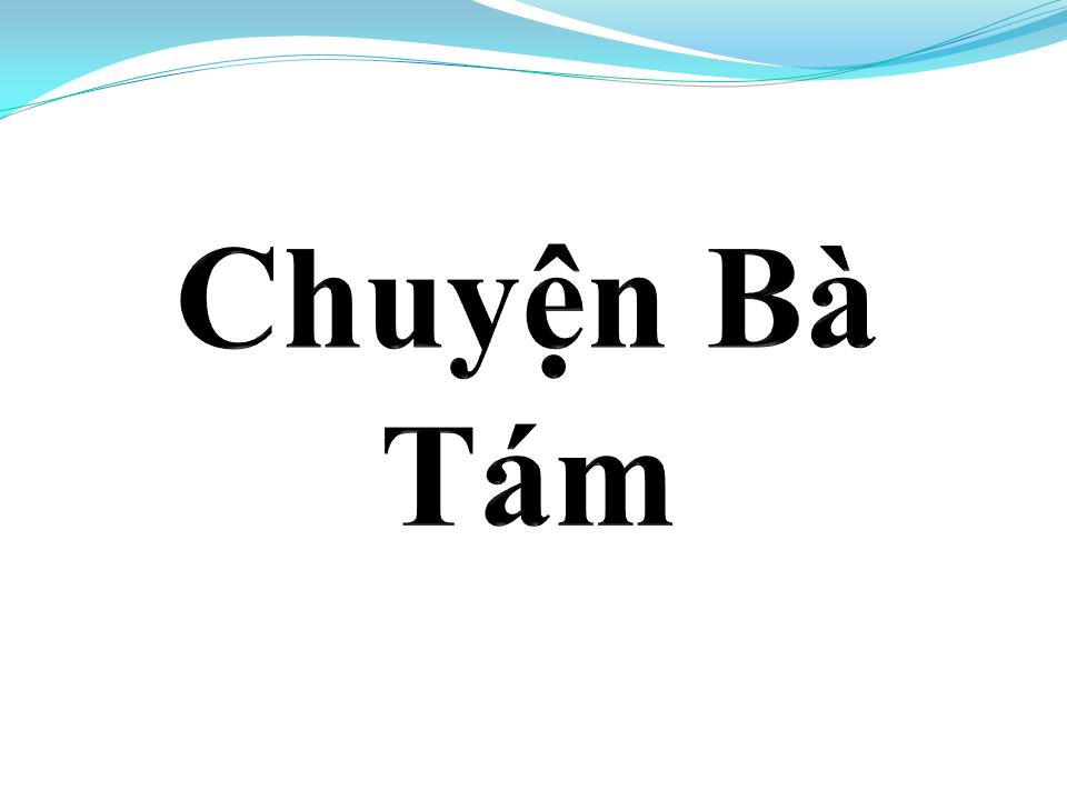 Lời bài hát CHUYỆN BÀ TÁM