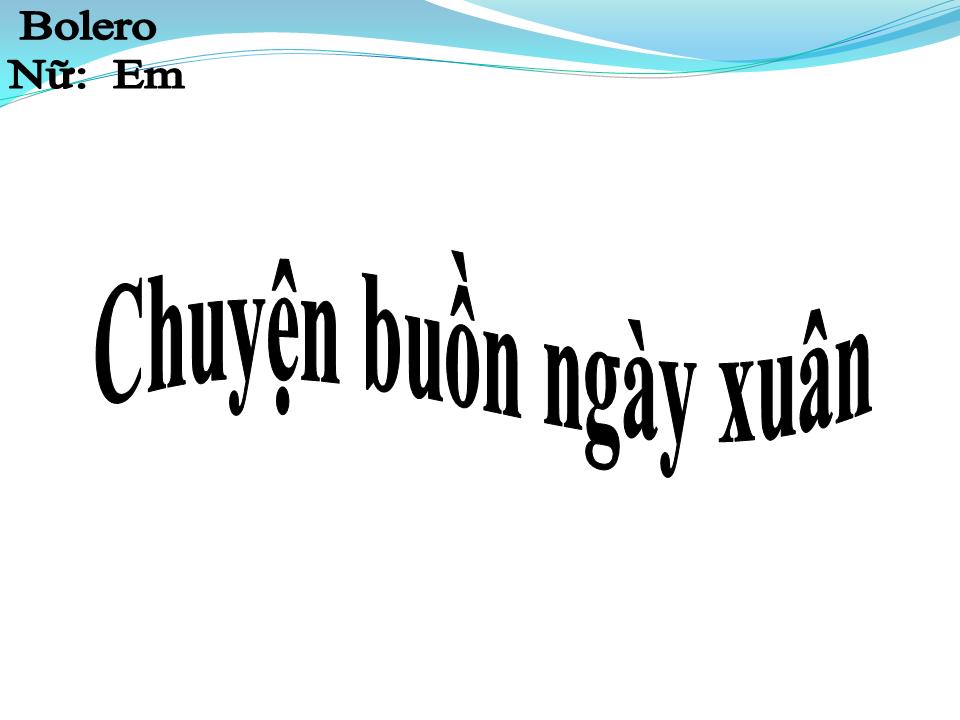 Lời bài hát CHUYỆN BUỒN NGÀY XUÂN