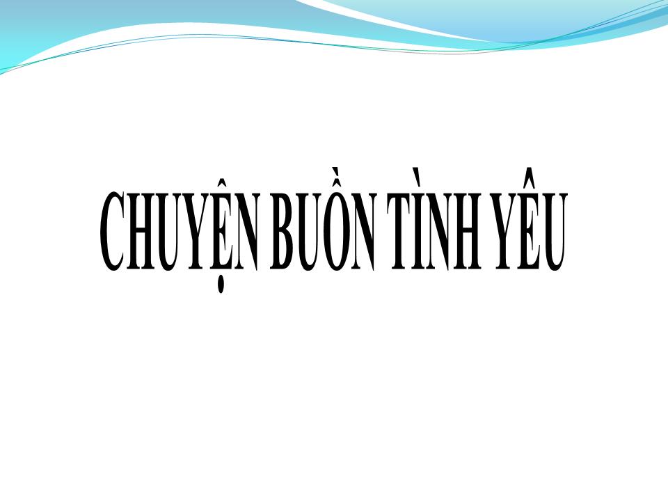 Lời bài hát CHUYỆN BUỒN TÌNH YÊU (CHIA LY)