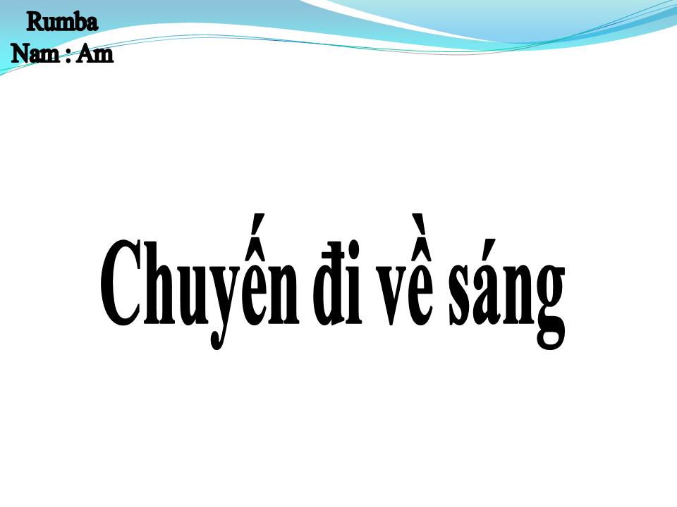 Lời bài hát CHUYẾN ĐI VỀ SÁNG