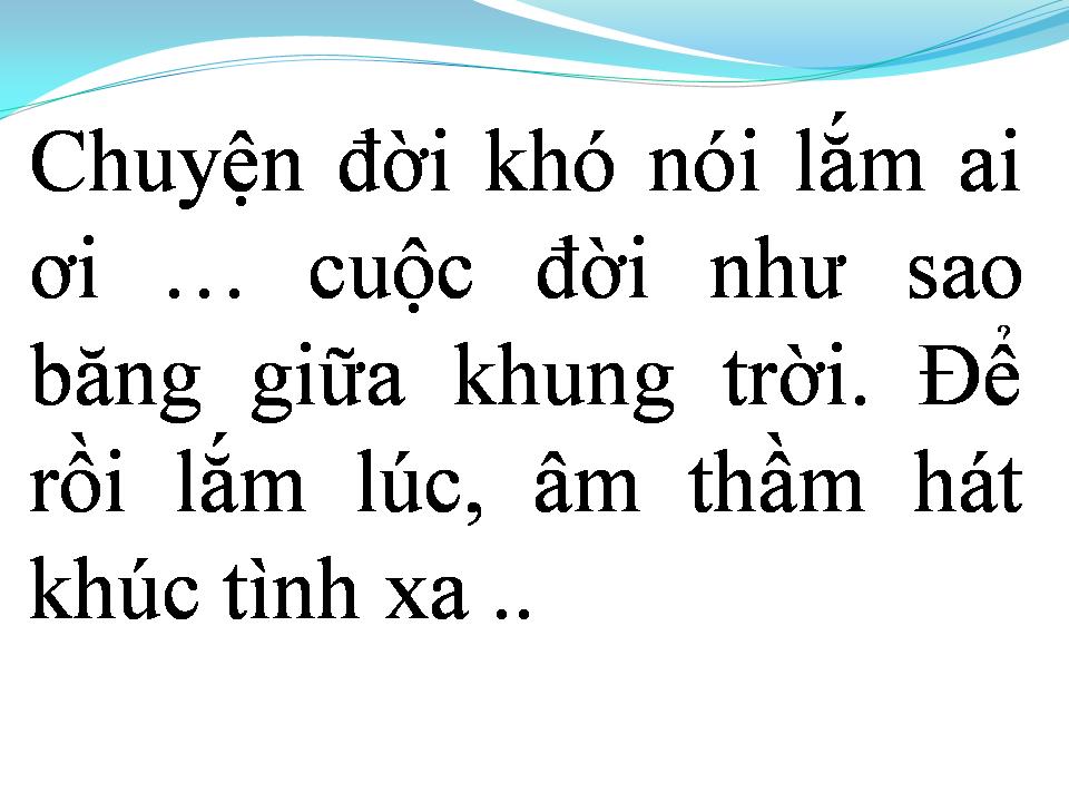 Lời bài hát CHUYỆN ĐỜI KHÓ NÓI