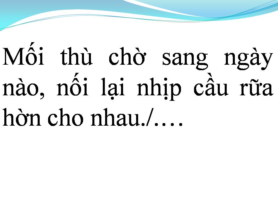 Lời bài hát CHUYỆN MỘT CHIẾC CẦU ĐÃ GÃY