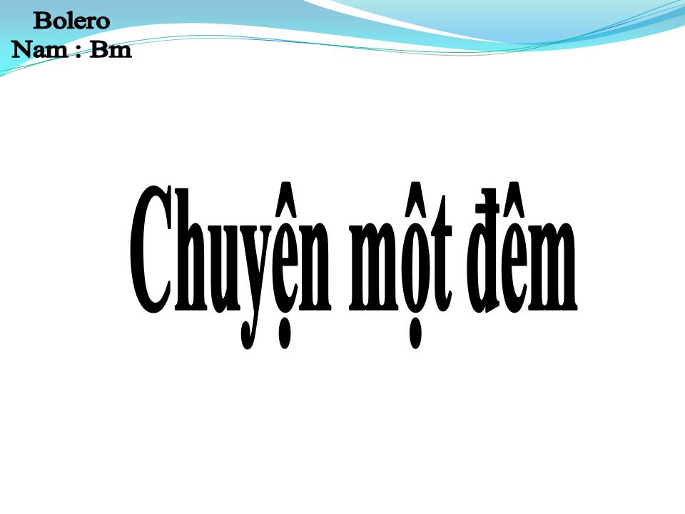 Lời bài hát CHUYỆN MỘT ĐÊM