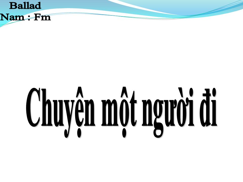 Lời bài hát CHUYỆN MỘT NGƯỜI ĐI