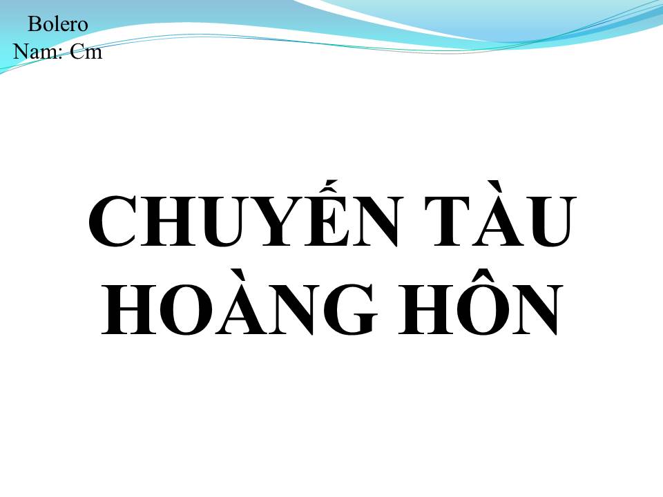 Lời bài hát CHUYẾN TÀU HOÀNG HÔN