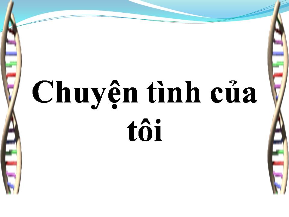 Lời bài hát CHUYỆN TÌNH CỦA TÔI