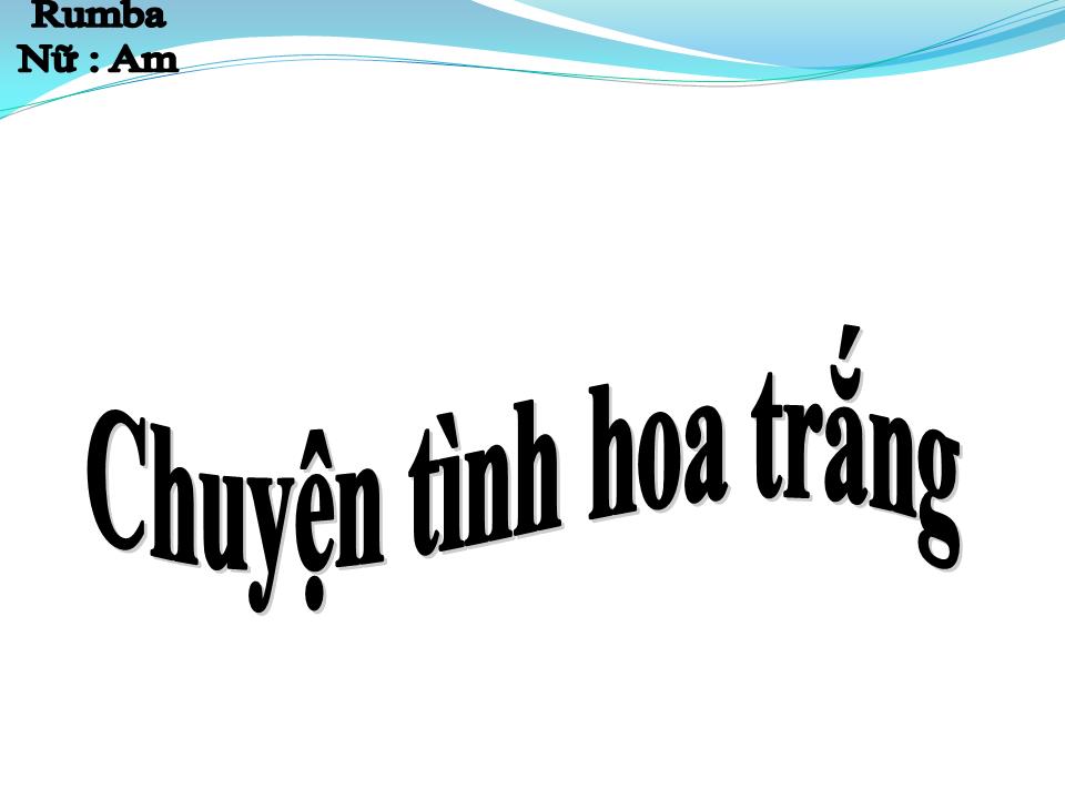 Lời bài hát CHUYỆN TÌNH HOA TRẮNG