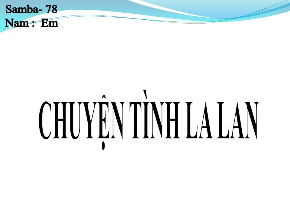 Lời bài hát CHUYỆN TÌNH LA LAN