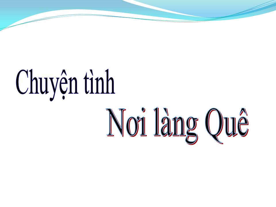 Lời bài hát CHUYỆN TÌNH NƠI LÀNG QUÊ
