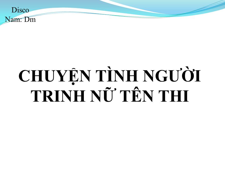 Lời bài hát CHUYỆN TÌNH NGƯỜI TRINH NỮ TÊN THI