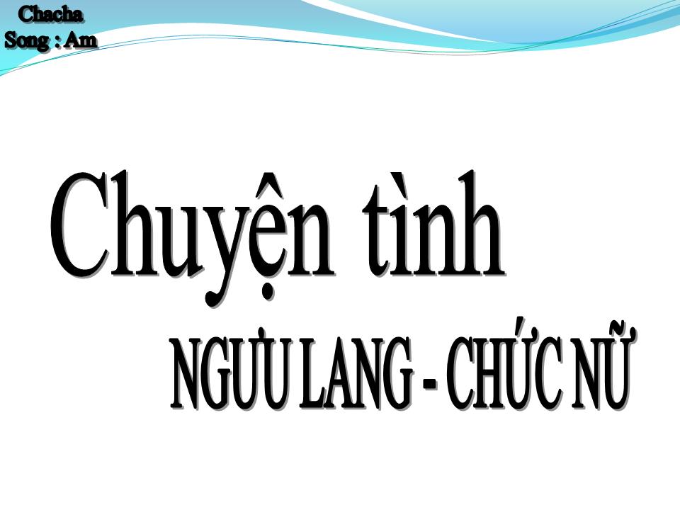 Lời bài hát CHUYỆN TÌNH NGƯU LAN CHỨC NỮ