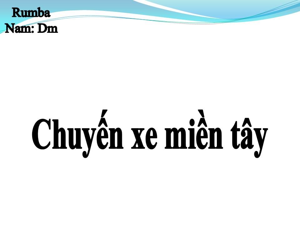 Lời bài hát CHUYẾN XE MIỀN TÂY
