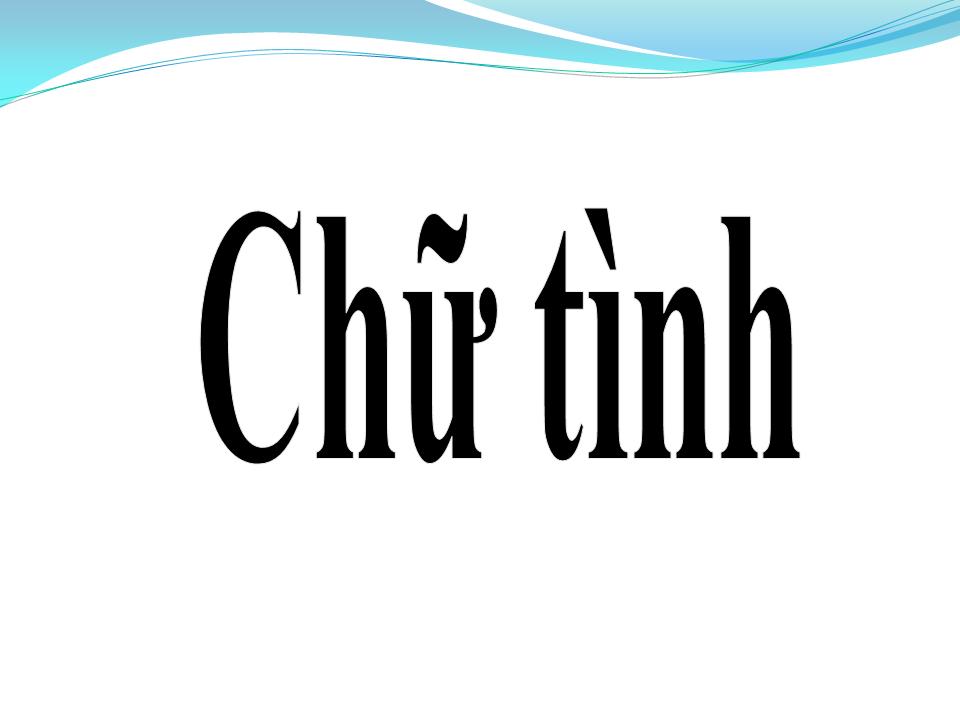 Lời bài hát CHỮ TÌNH