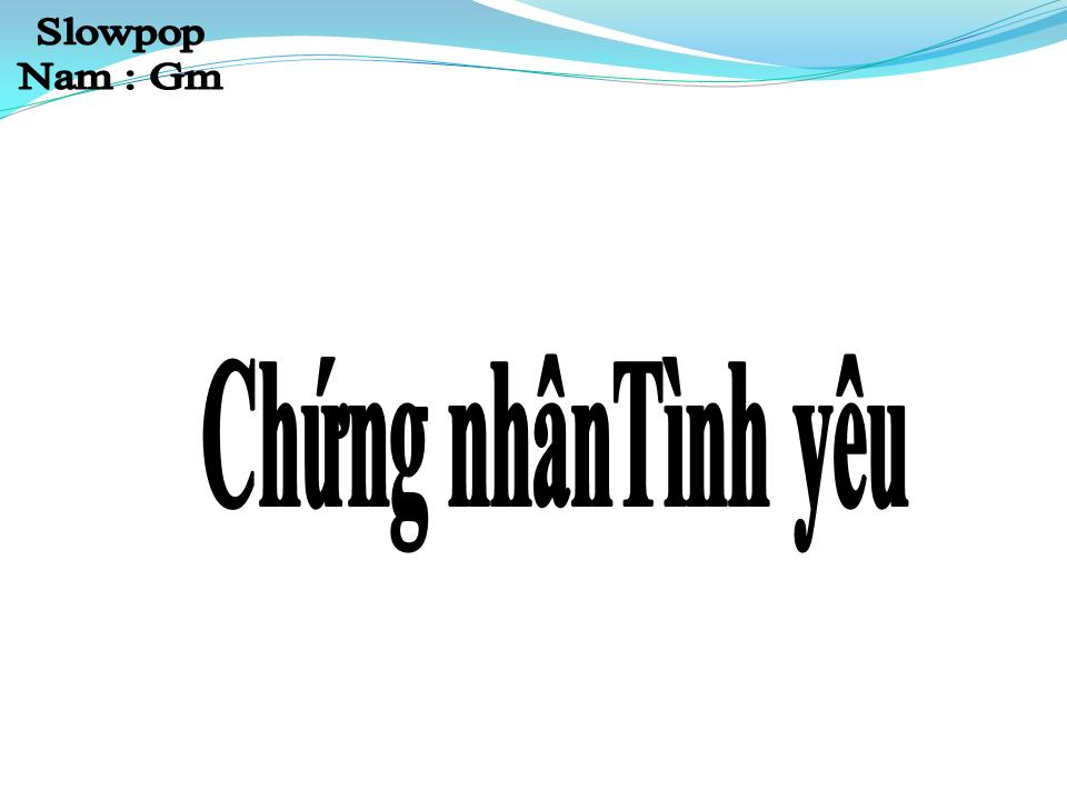 Lời bài hát CHỨNG NHÂN TÌNH YÊU
