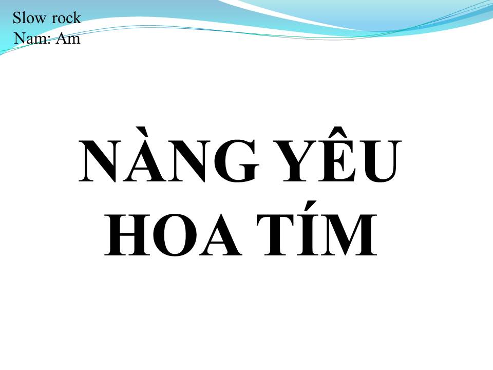 Lời bài hát NÀNG YÊU HOA TÍM (HÌNH BÓNG NGƯỜI YÊU)