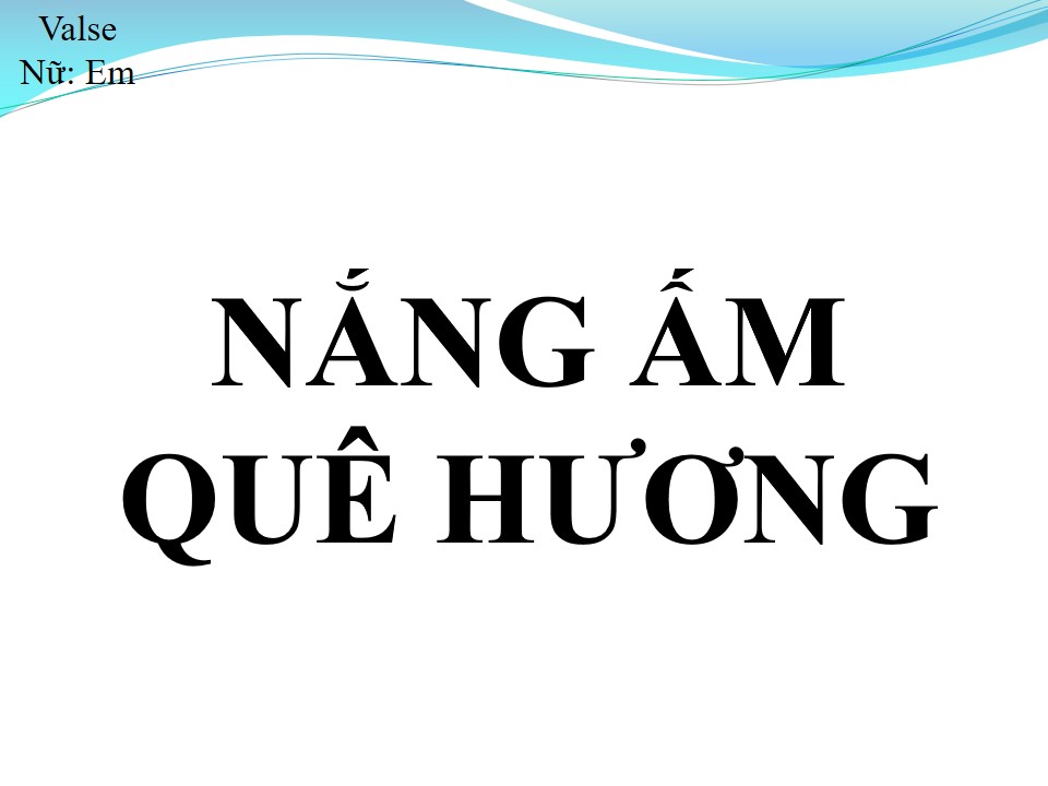 Lời bài hát NẮNG ẤM QUÊ HƯƠNG