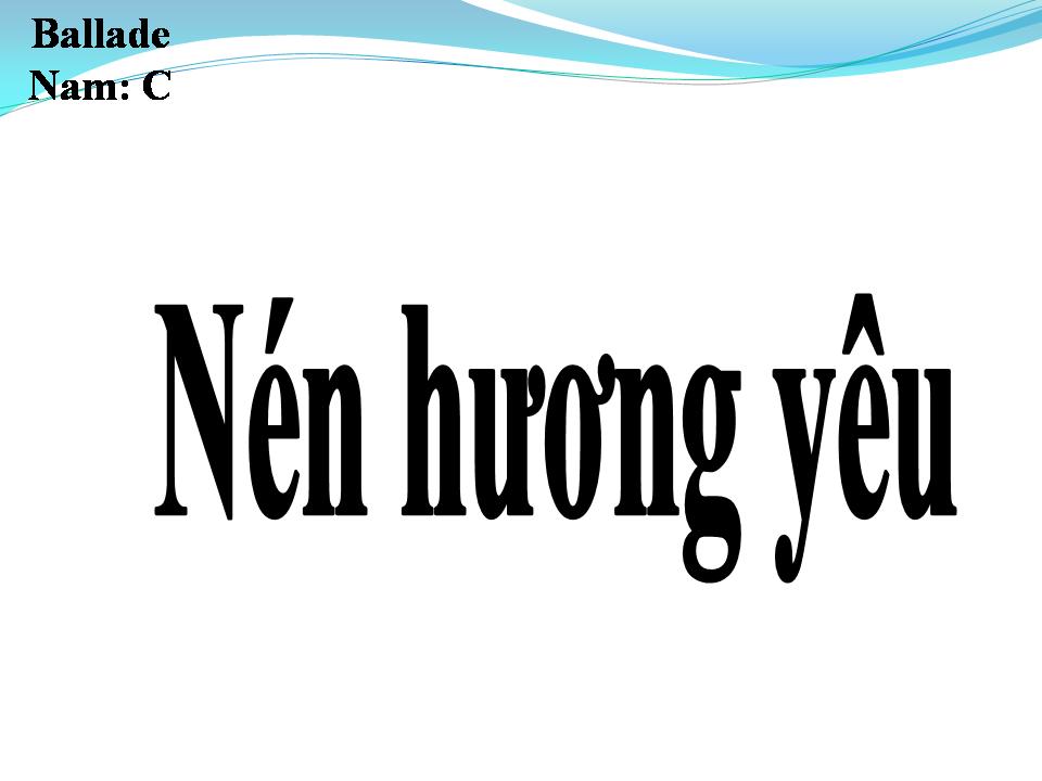 Lời bài hát NÉN YÊU THƯƠNG