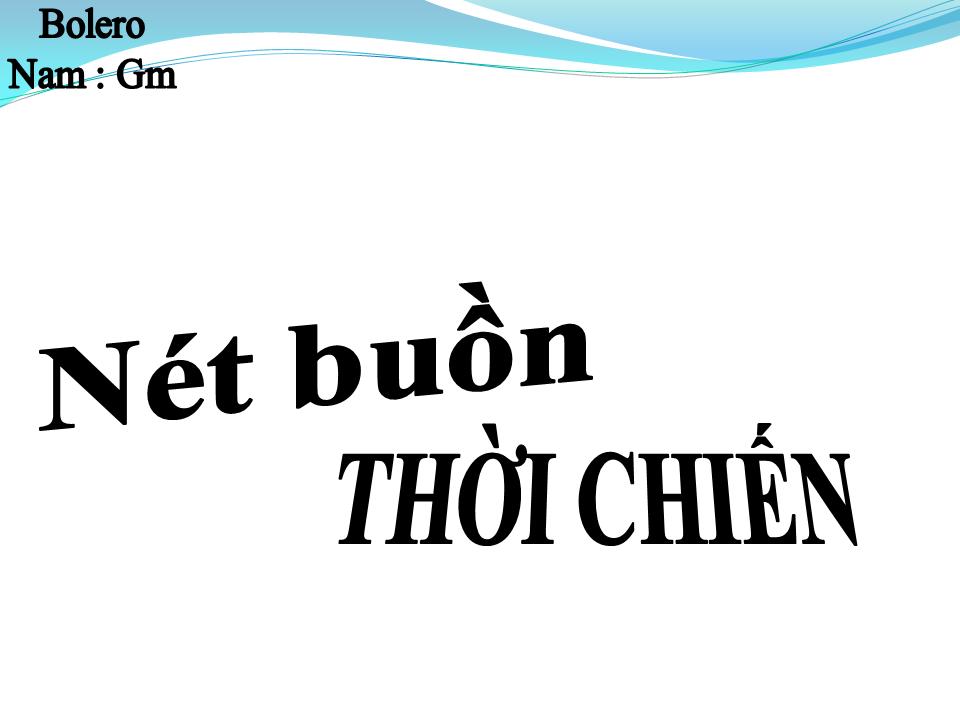 Lời bài hát NÉT BUỒN THỜI CHIẾN