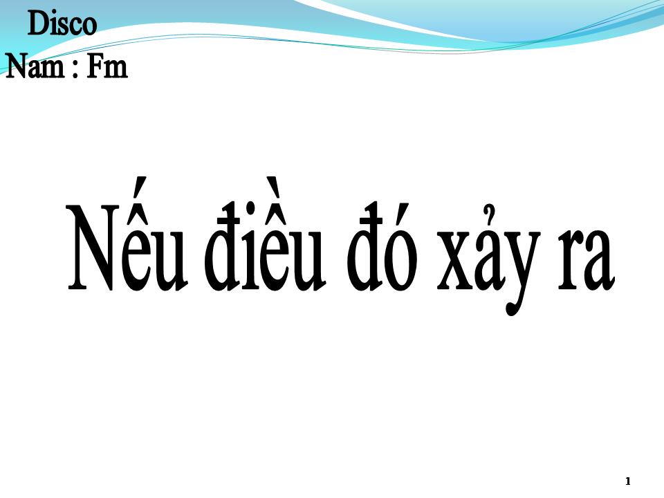 Lời bài hát NẾU ĐIỀU ĐÓ XẢY RA