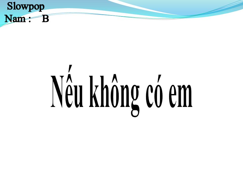 Lời bài hát NẾU KHÔNG CÓ EM