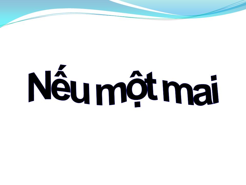 Lời bài hát NẾU MỘT MAI 