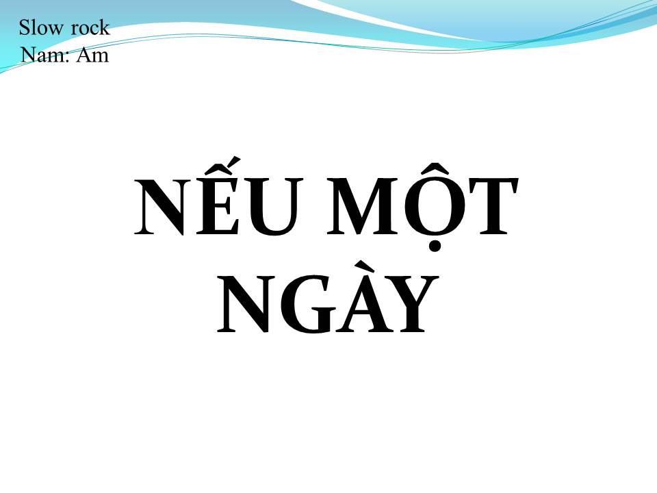 Lời bài hát NẾU MỘT NGÀY