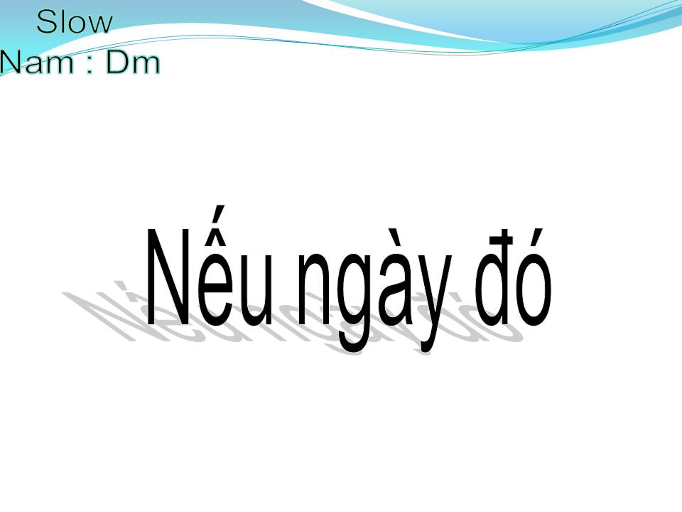 Lời bài hát NẾU NGÀY ĐÓ