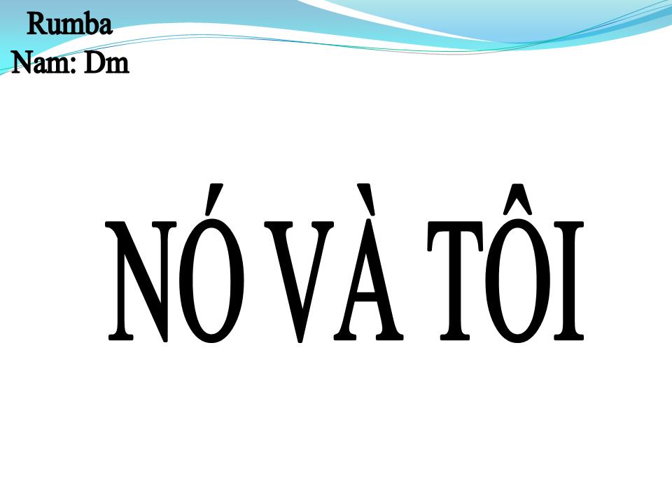 Lời bài hát NÓ VÀ TÔI