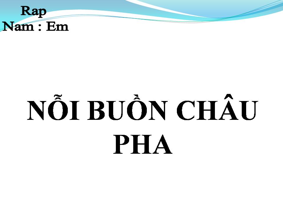 Lời bài hát NỔI BUỒN CHÂU PHA