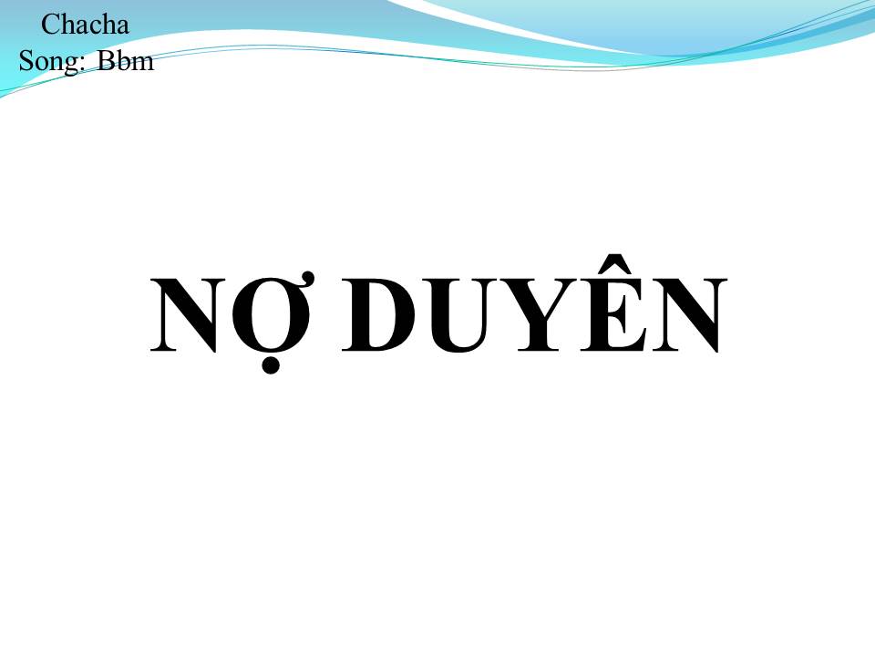 Lời bài hát NỢ DUYÊN (SONG CA)