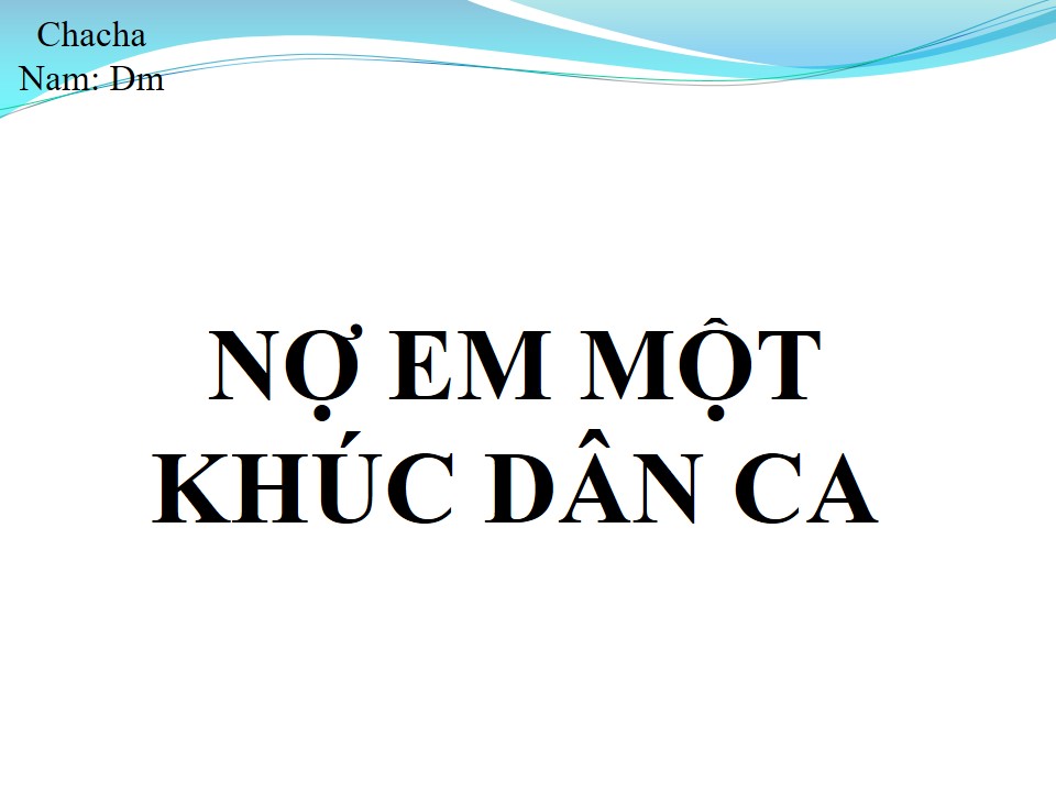Lời bài hát NỢ EM MỘT KHÚC DÂN CA