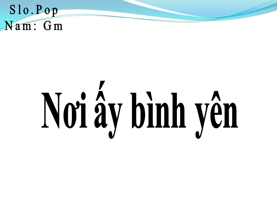 Lời bài hát NƠI ẤY BÌNH YÊN