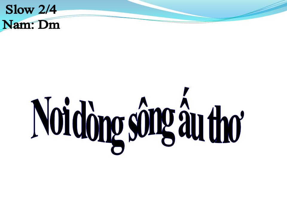 Lời bài hát NƠI DÒNG SÔNG ẤU THƠ