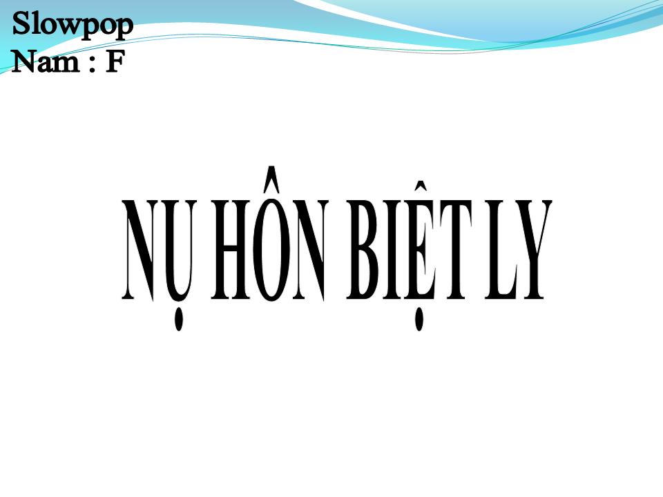 Lời bài hát NỤ HÔN BIỆT LY