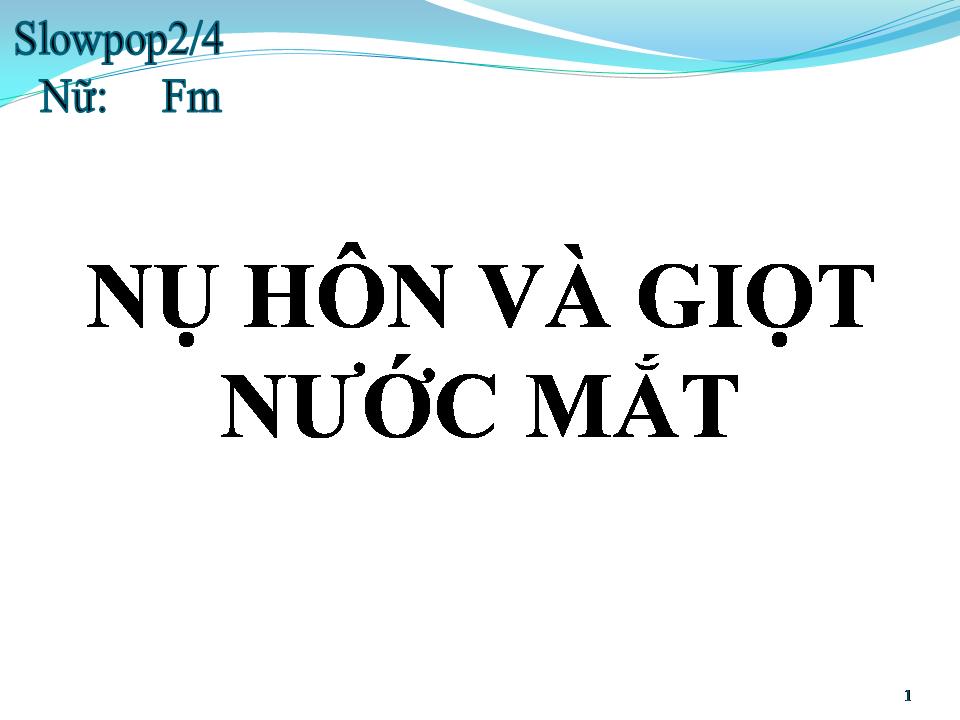 Lời bài hát NỤ HÔN VÀ NƯỚC MẮT
